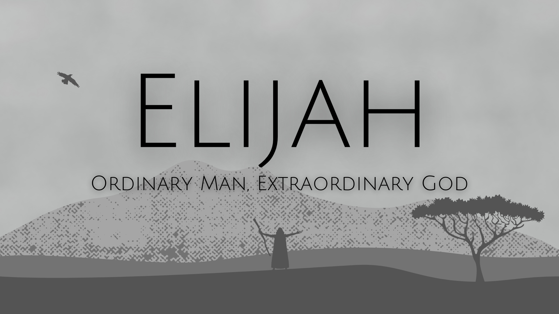 Elijah: Expect the Unexpected